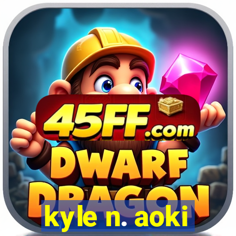 kyle n. aoki